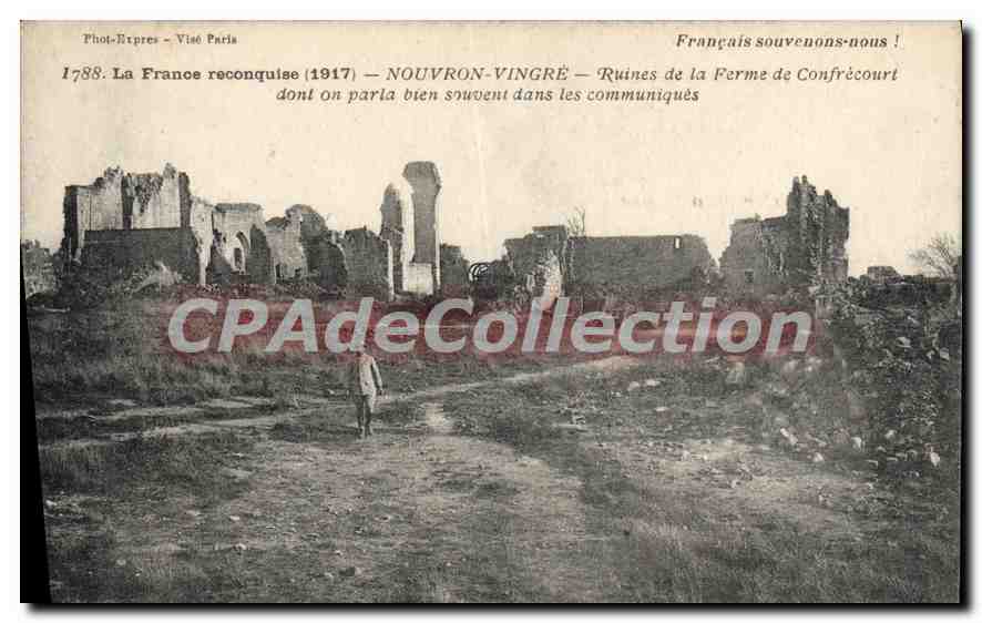 CPA La France reconquise 1917 Nouvron Vingre Ruines de Ferme de Confrecourt dont on parla bien souve