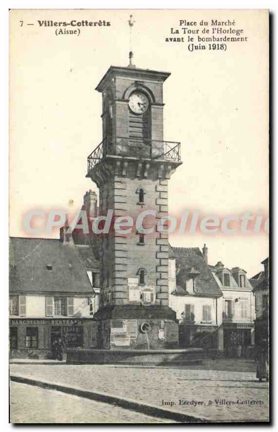 Villers-Cotterêts — Tour de l'Horloge avant le bombardement (Juin 1918) — Imp. Léodyer, à Villers-Cotterêts