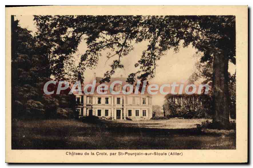 Château de la Croix, par St-Pourçain-sur-Sicule (Allier) — éditeur Bregger Frères, Paris