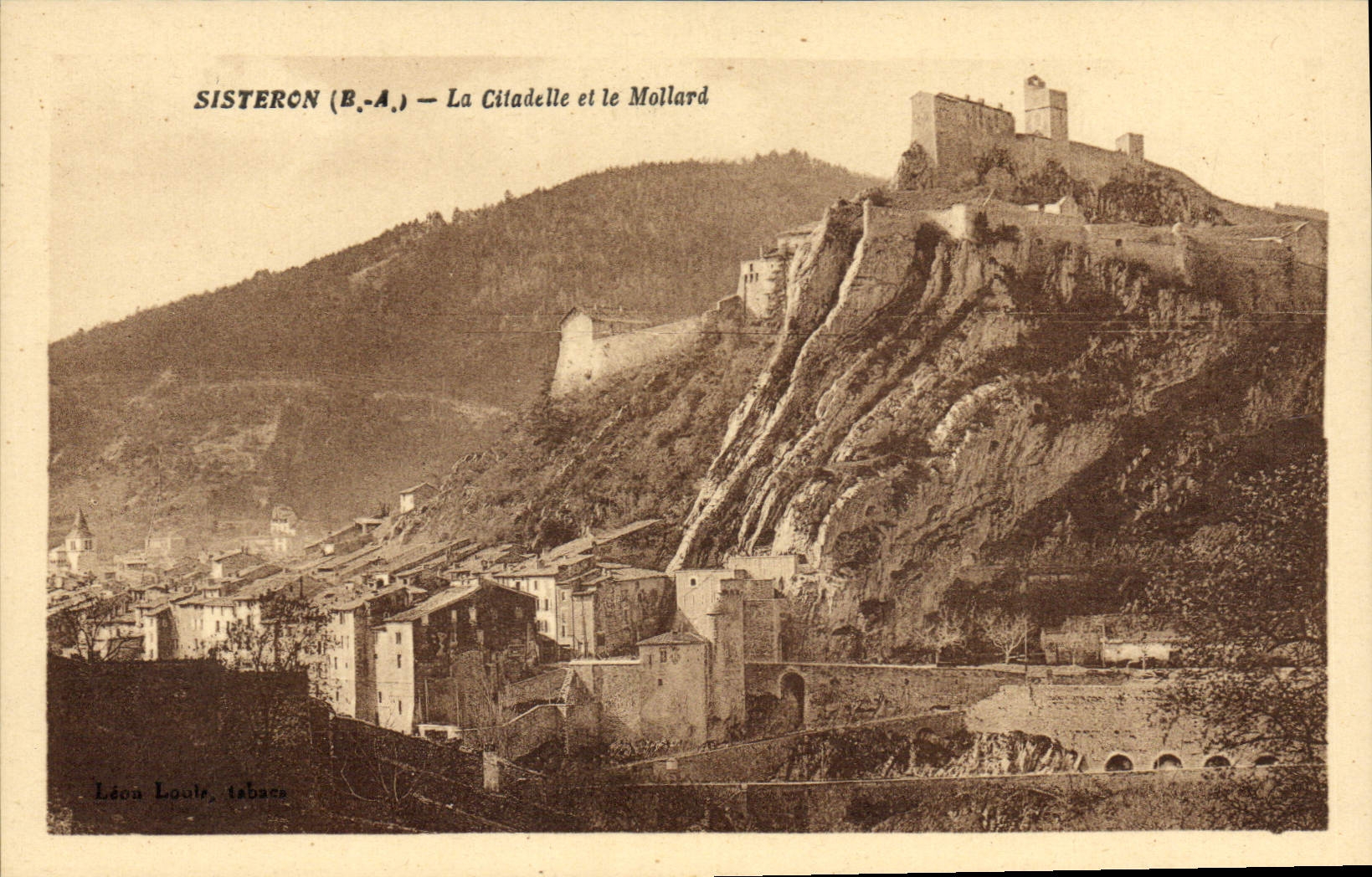 Sisteron (B.-A.) — La Citadel y el Mollard — Léon Loule, Tébouze