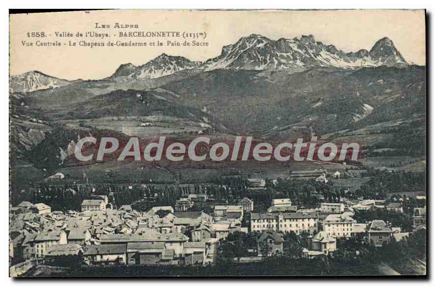 CPA Les Alpes Vallee de l'Ubaye Barcelonnette Vue Centrale Le Chapeau de Gendarme te le Pain de Sucr