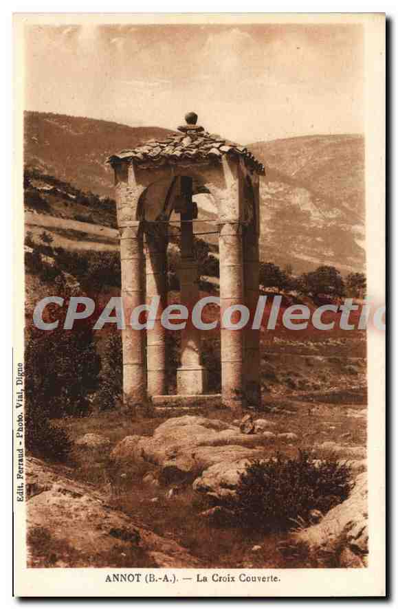 Annot (B.-A.) — La Croix Couverte — Édit. Pourraud - Photo Vial, Dijon - Recto