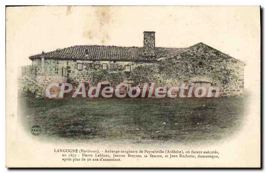 Langogne (Umgebung) — Blutige Herberge von Peyrebeille (Ardèche), wo Pierre Leblanc, Jeanne Breysse, ihre Ehefrau und Jean Rochette, der Dienstbote, nach mehr als 30 Jahren Mord 1832 hingerichtet wurden — Verlag ABACO, Nr. 134