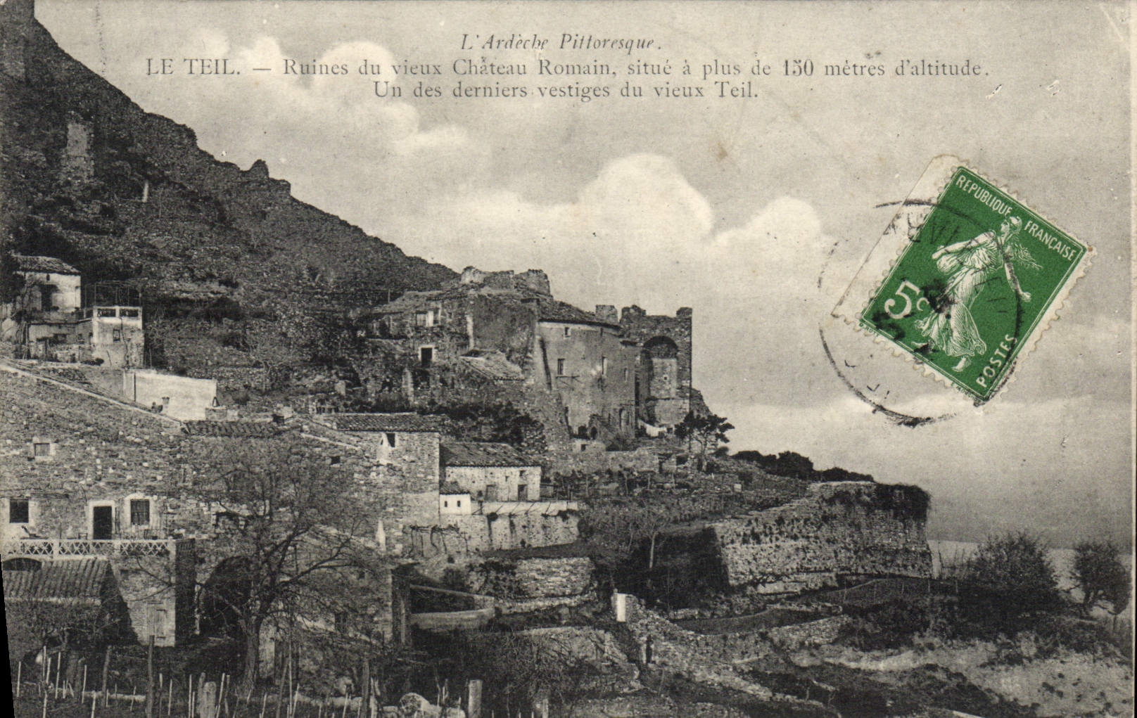 CPA L'Ardeche Pittoresque Le Teil Ruines du vieux Chateau Romain situe a plus de 150 metres d'altitu