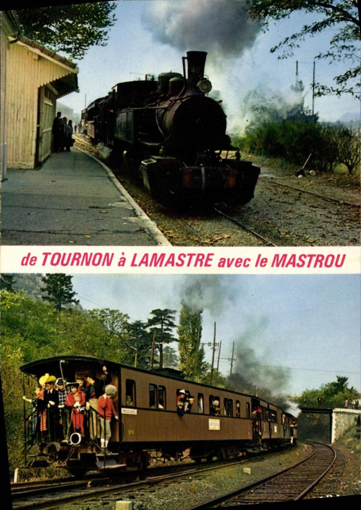 Train à vapeur entre Tournon et Lamastre — avec le Mastrou — Éditions C.F.T.M.