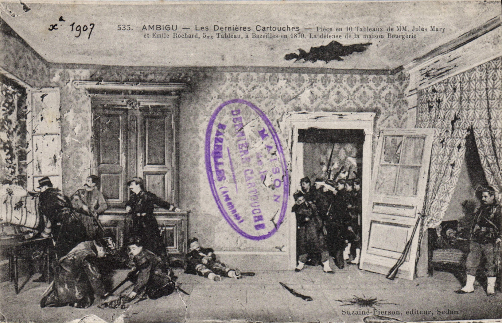 Ambigu — Les Dernières Cartouches — Pièce en 10 Tableaux de MM. Jules Mary et Émile Rochard, 5me Tableau, à Bazeilles en 1870. La défense de la maison Bourgerie — Suzaine-Pierson, éditeur, Sedan