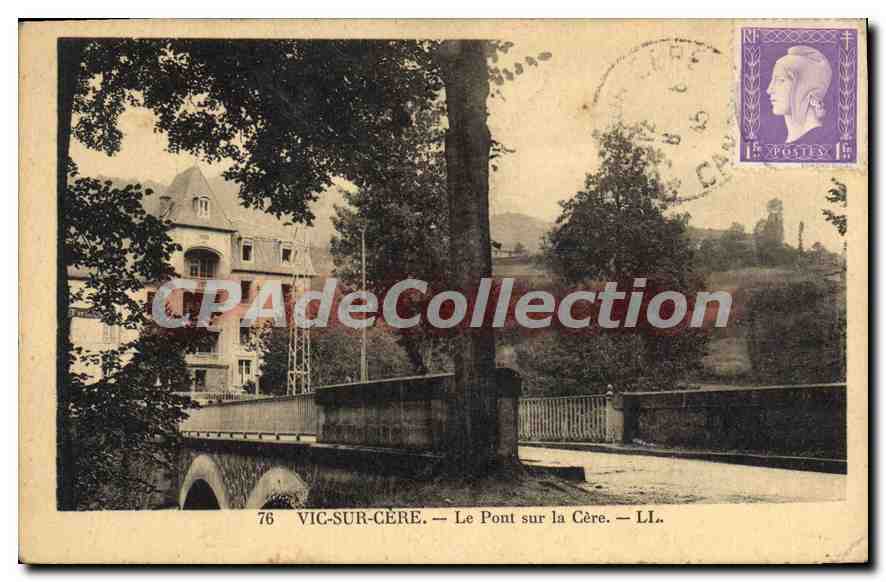 CPA Vic sur Cere Le Pont sur la Cere 