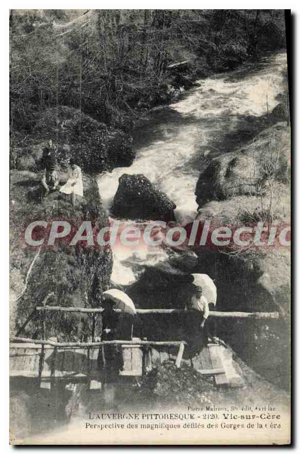 CPA L'Auvergne Pittoresque Vic sur Cere Perspective des Magnifiques defiles des Gorges de la Cera 