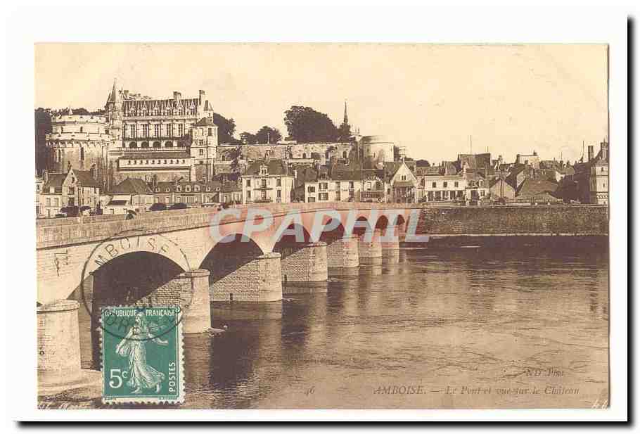Amboise CPA Le pont et vue sur le chateau