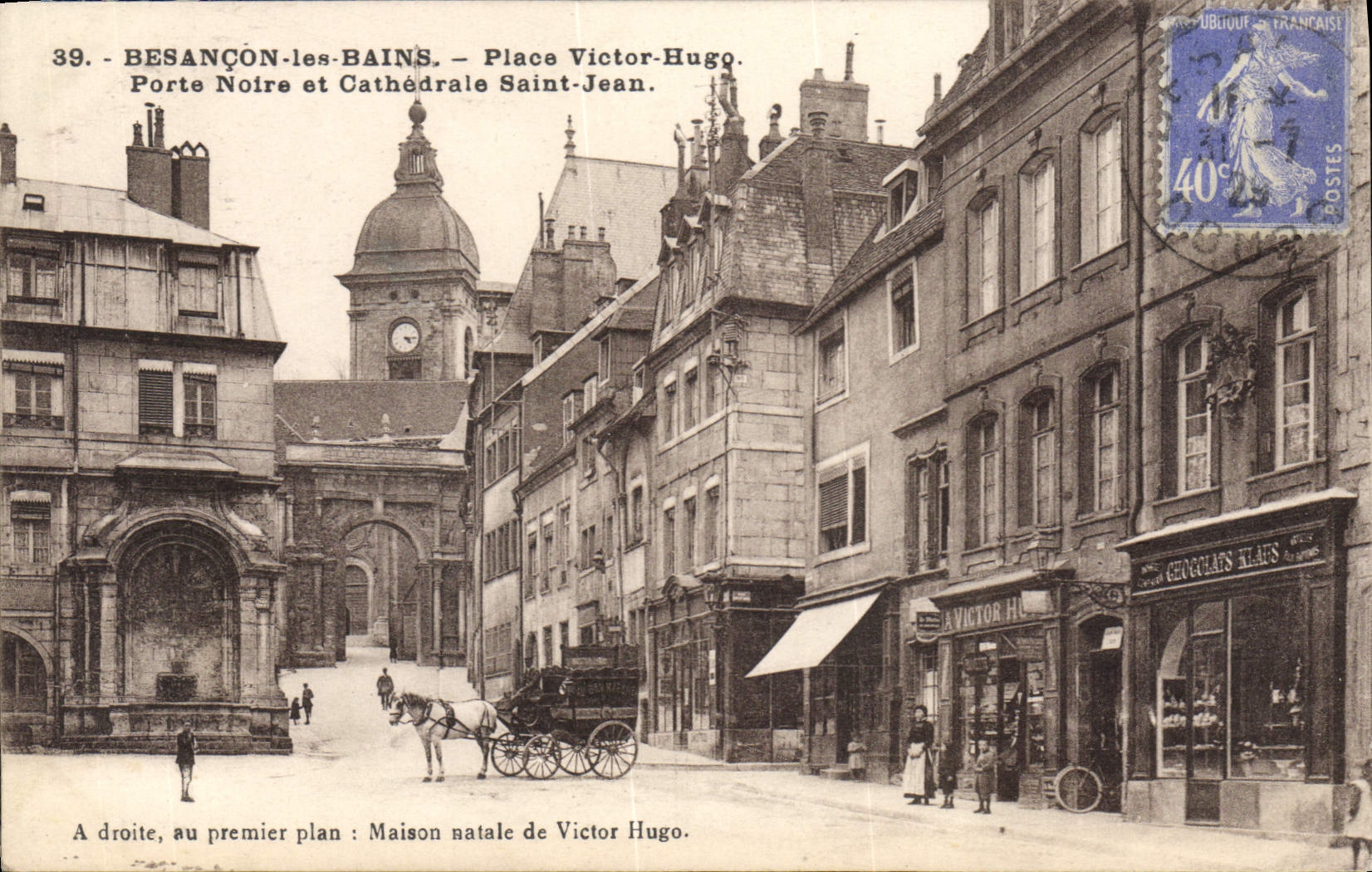 Besançon-les-Bains — Place Victor-Hugo, Porte Noire et Cathédrale Saint-Jean — Maison natale de Victor Hugo — Éditions C. L. Besançon