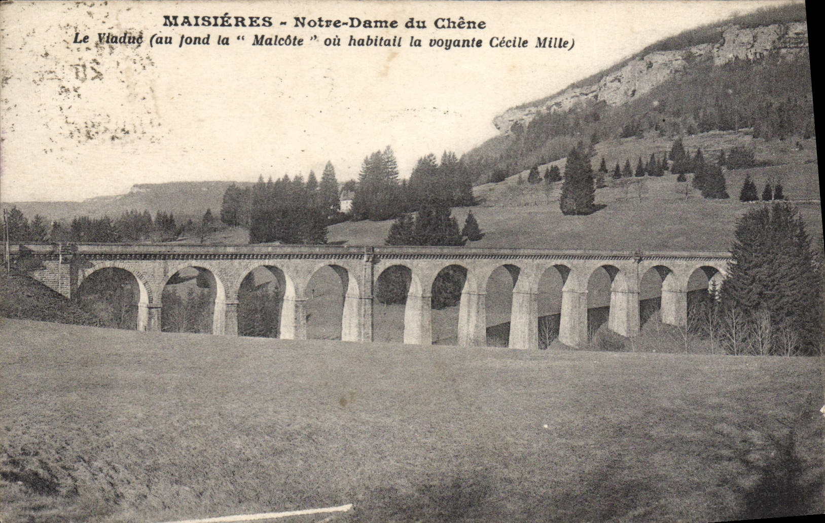 Maisières - Notre-Dame du Chêne — Le Viaduc (au fond la « Malcôte » où habitait la voyante Cécile Mille)