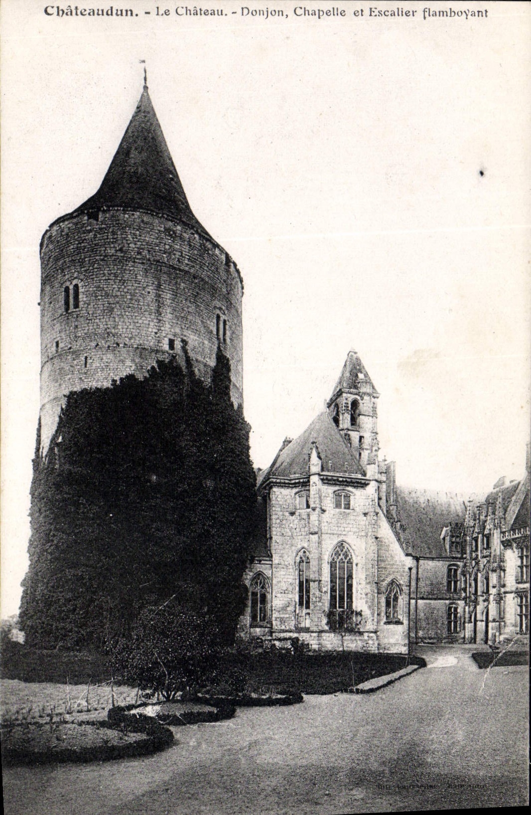 Châteaudun - Le Château - Donjon, Chapelle et Escalier flamboyant