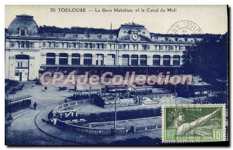 Toulouse — La Gare Matabiau et le Canal du Midi — CPAdeCollection