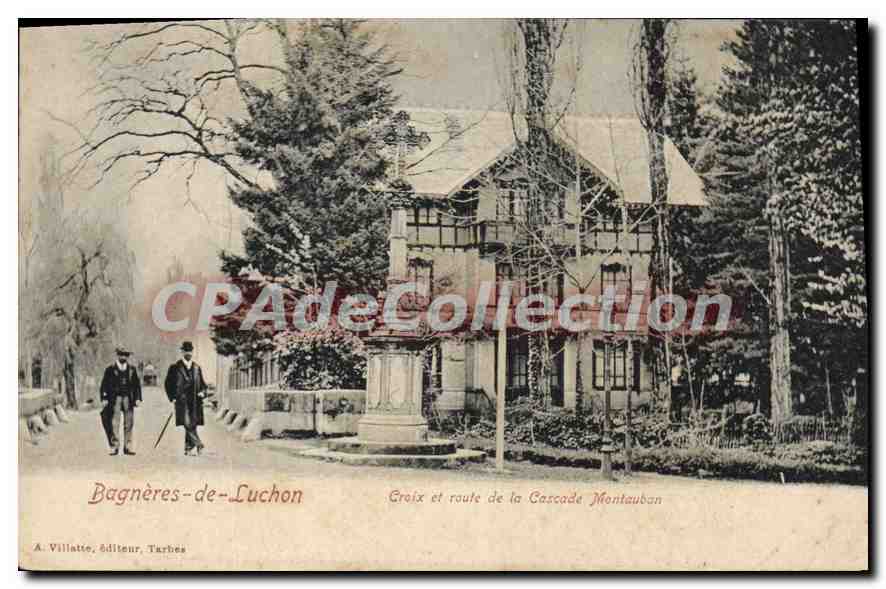 Bagnères-de-Luchon — Croix et route de la Cascade Montauban — A. Villatte, éditeur, Tarbes
