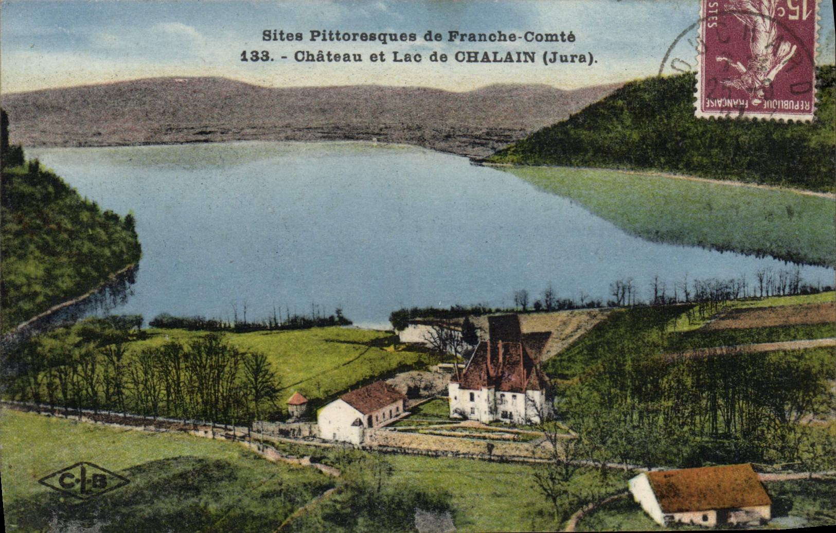 Château et Lac de Chalain (Jura) — Sites Pittoresques de Franche-Comté, n°133 — C.L.B.