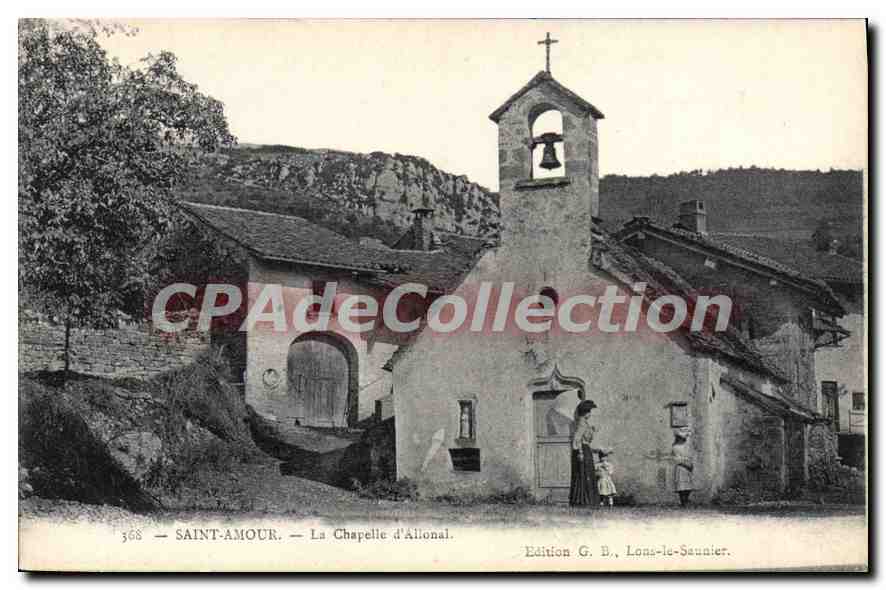 Saint-Amour — La Chapelle d'Allional — Édition G. B., Lons-le-Saunier.