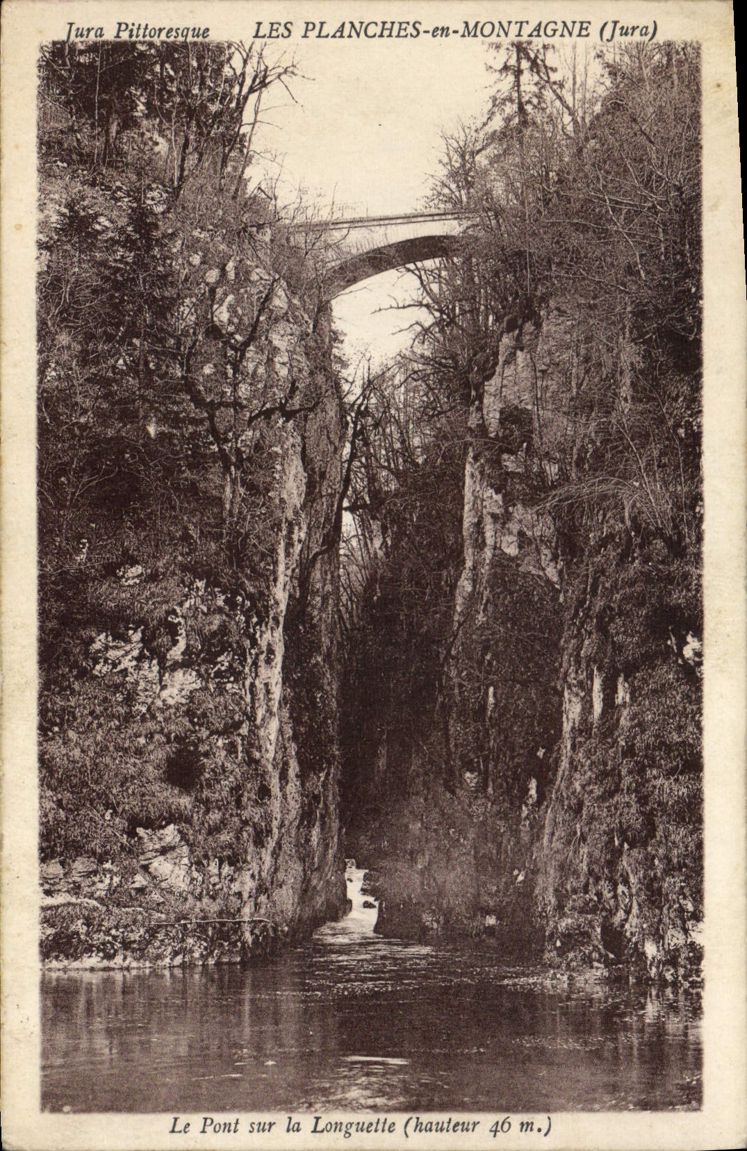 Les Planches-en-Montagne (Jura) — Le Pont sur la Longuette (hauteur 46 m.) — Jura Pittoresque