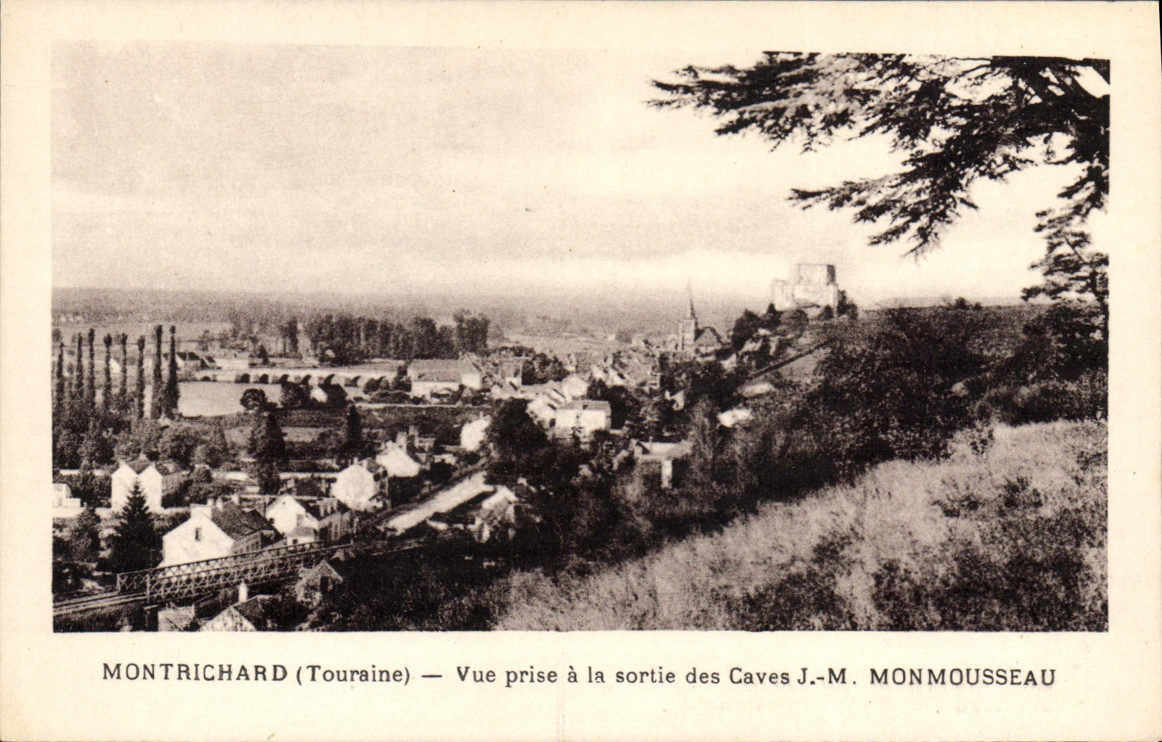 Montrichard (Touraine) — Vue prise à la sortie des Caves — J.-M. Monmousseau