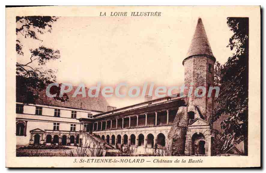St-ETIENNE-le-MOLARD — Château de la Bastie — LA LOIRE ILLUSTRÉE, n°3