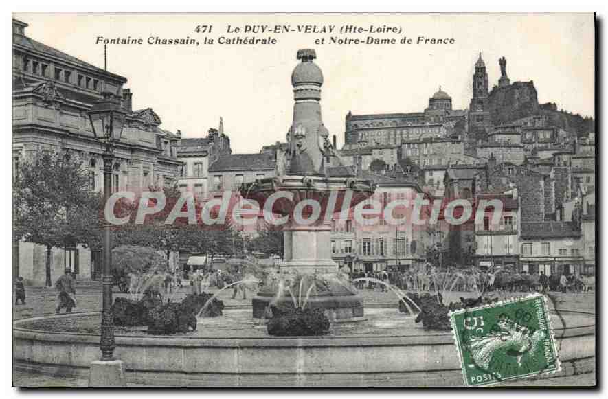 Le PUY-EN-VELAY (Hte-Loire) — Fontaine Chassain, la Cathédrale et Notre-Dame de France — éditeur anonyme, n° 471