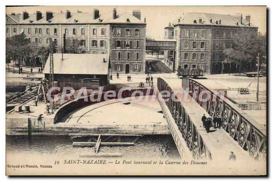 CPA Saint Nazaire Le Pont Tournant Et La Caserne Des douanes
