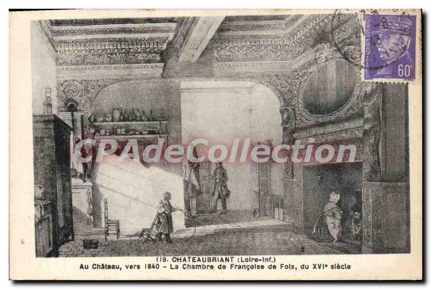 Châteaubriant (Loire-Inf.) — La Chambre de Française de Foix, du XVIe siècle — F. Chopeau, éditeur, Nantes, n° 118