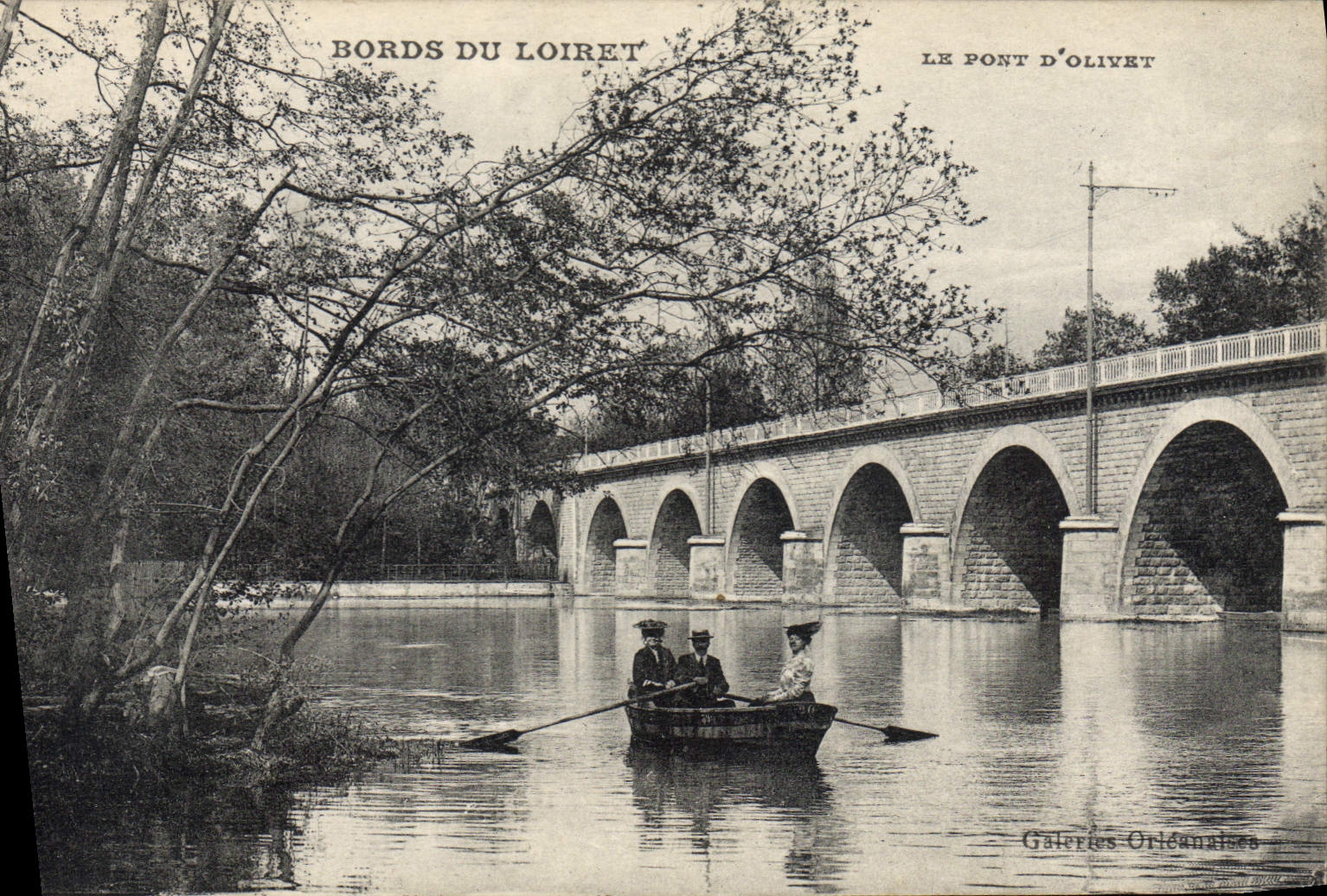 Bords du Loiret — Le Pont d'Olivet — Galeries Oricannées