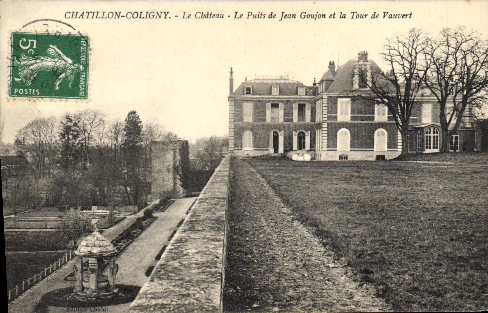 Chatillon-Coligny - Le Château - Le Puits de Jean Goujon et la Tour de Vauvert — Édition Chalot