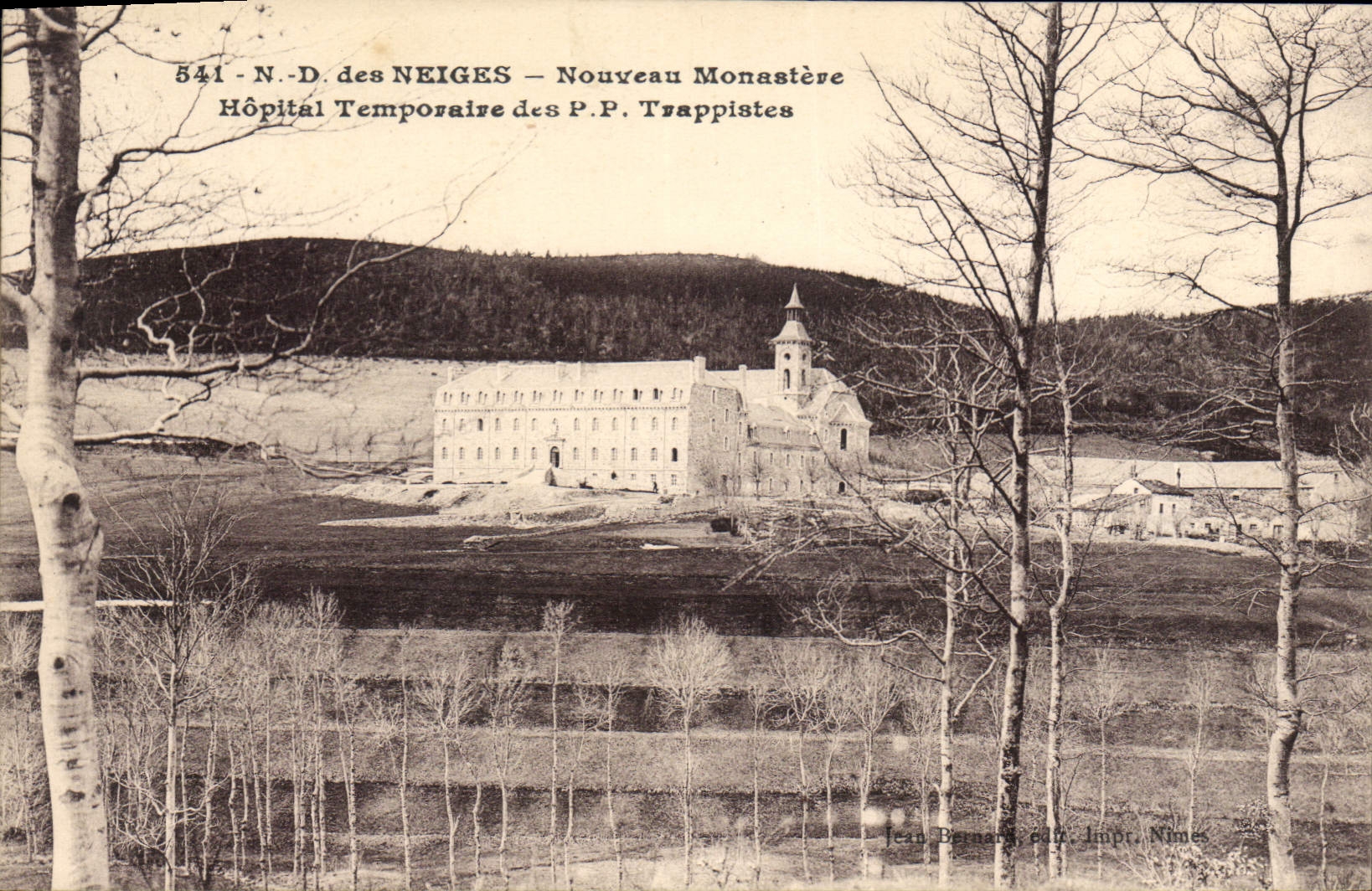 N.-D. des Neiges — Nouveau Monastère — Hôpital Temporaire des P.P. Trappistes — Jean Bernard, édit. Nîmes