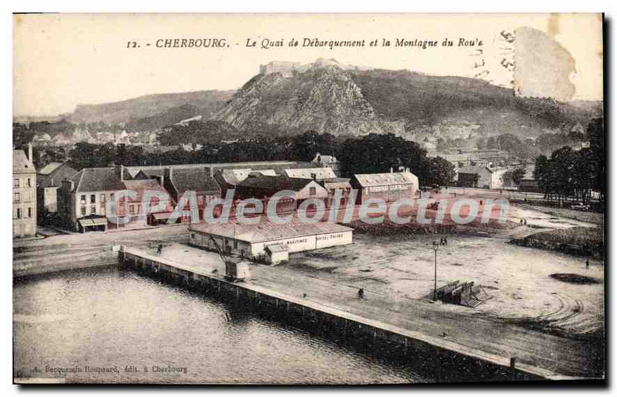 Cherbourg - Le Quai de Débarquement et la Montagne du Rou'e — A. Becquemin-Bouyuard, édit. à Cherbourg