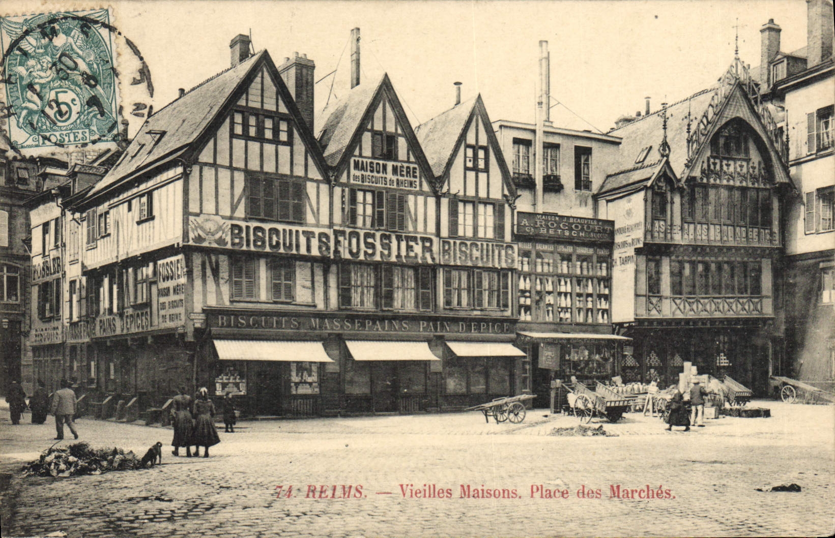 Reims — Vieilles Maisons. Place des Marchés — Maison Mère des Biscuits de Rheims et autres commerces