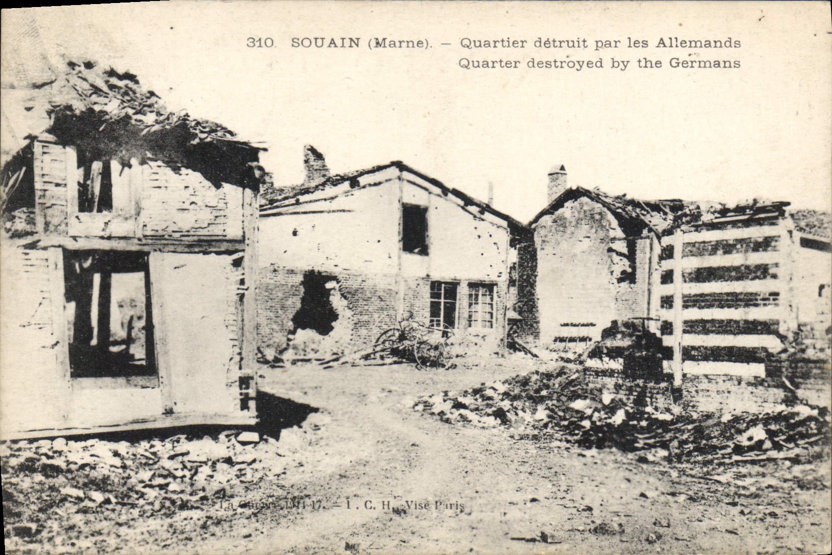 SOUAIN (Marne) — Quartier détruit par les Allemands — La Cense, 1917 — I. C. H. Visé Paris