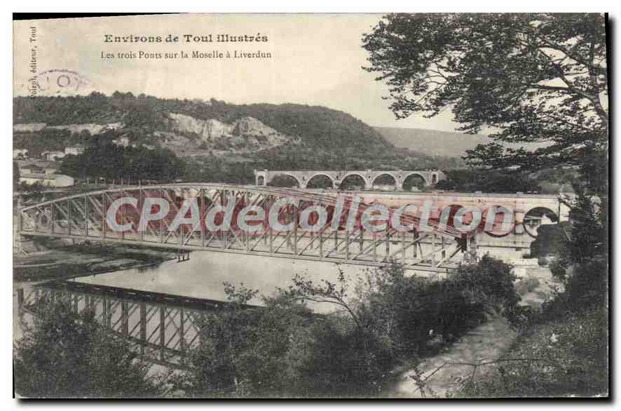 Les trois Ponts sur la Moselle à Liverdun — Environs de Toul illustrés — Éditions Toul