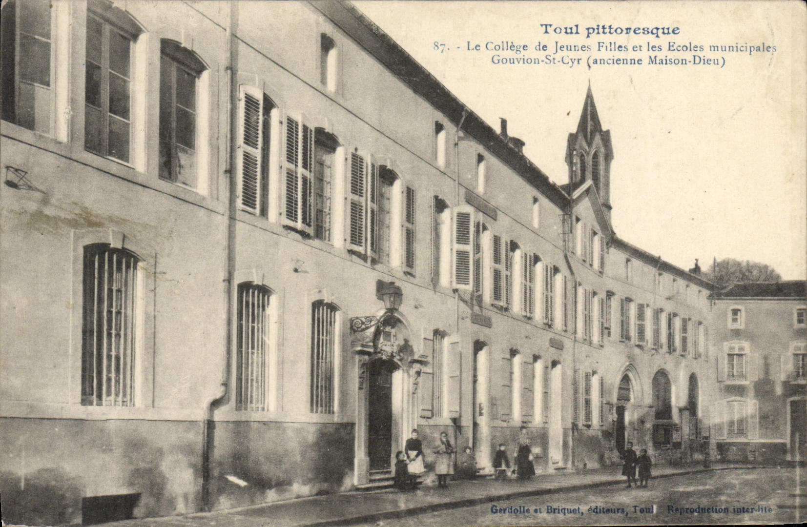 Toul pittoresque — Le Collège de Jeunes Filles et les Écoles municipales Gouvion-St-Cyr (ancienne Maison-Dieu) — Gerdolle et Briquet, Toul