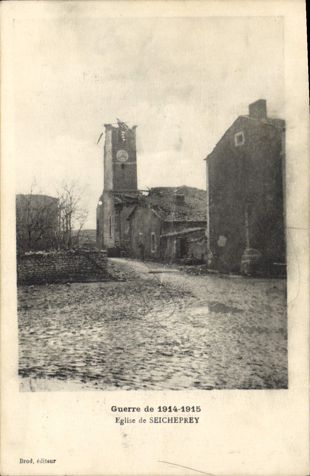 Église de Seicheprey — Dégâts de la guerre 1914-1915 — Brod, éditeur