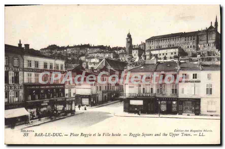 Bar-le-Duc — Place Reggio et la Ville haute — Édition des Magasins Réunis. LL. n°33