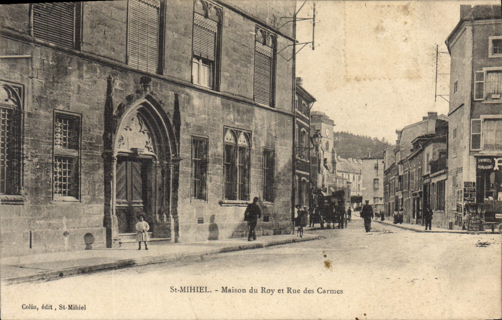 St-Mihiel - Maison du Roy et Rue des Carmes — Colin, édit. St-Mihiel