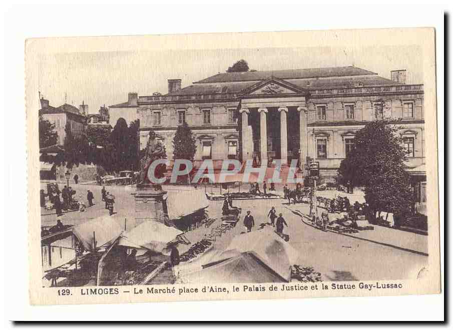 Limoges CPA Le marche place d'Aine le palais de justice et la statue Gay Lussac