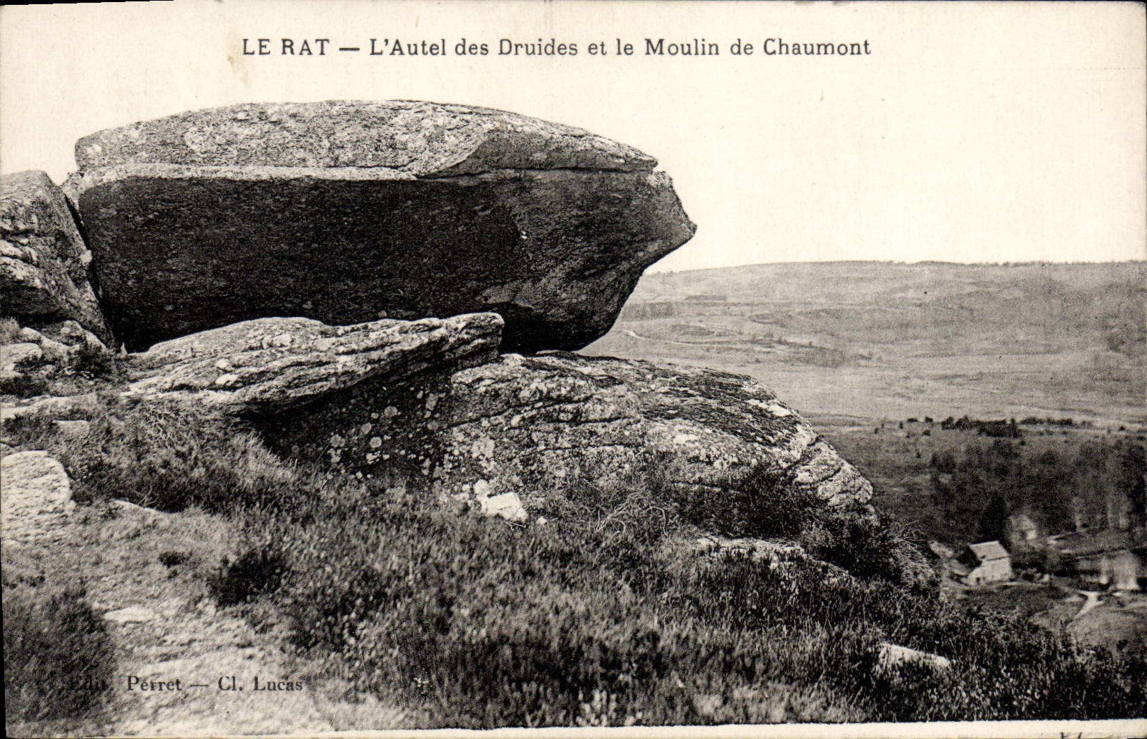 Le Rat — L’Autel des Druides et le Moulin de Chaumont — Édit. Perret — Cl. Lucas