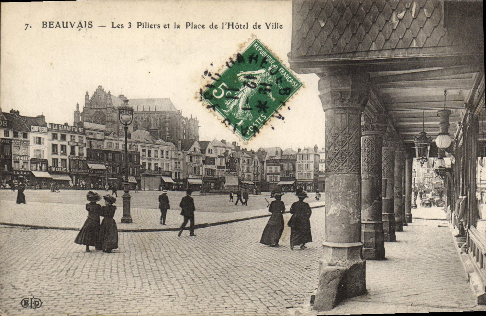 Beauvais — Les 3 Piliers et la Place de l'Hôtel de Ville — Éditeur E.P.D. n°7