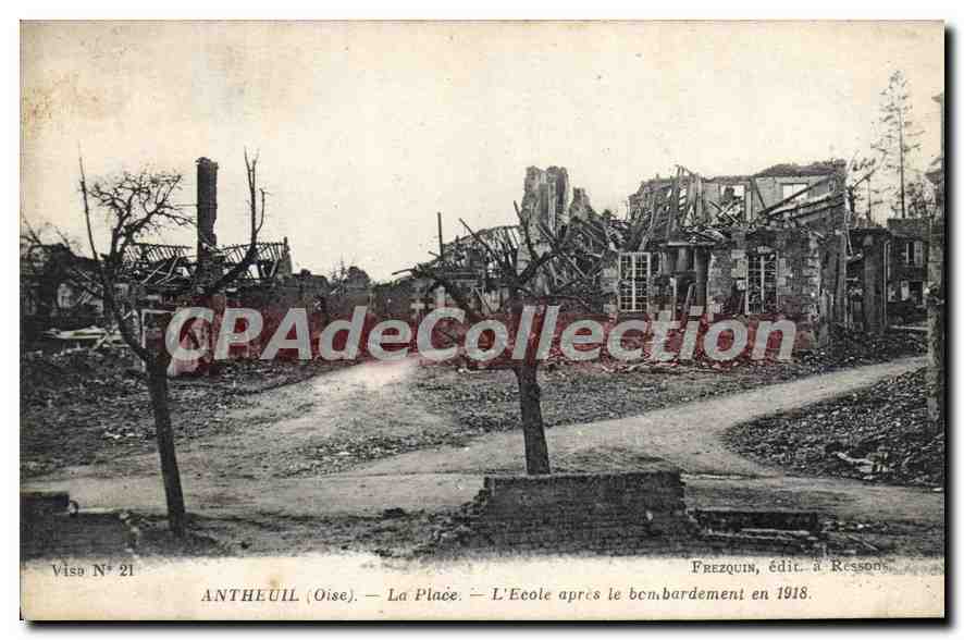 CPA Antheuil La Place L'Ecole Apres les bombardements de 1918
