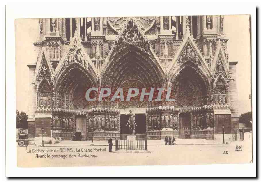 La cathedrale de Reims CPA le grand portail Avant le passage des Barbares