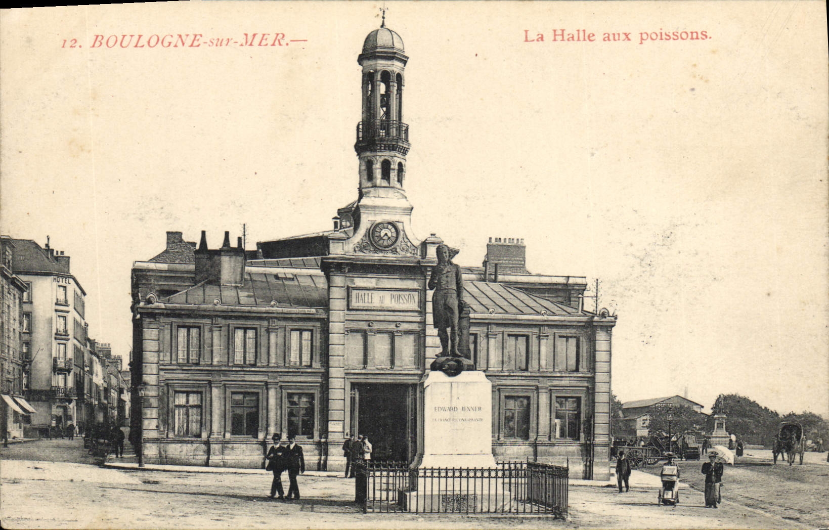 Boulogne-sur-Mer — La Halle aux poissons — Éditeur : Edward Jenner