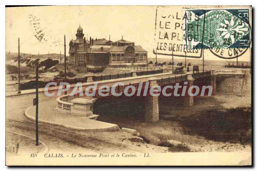 CPA Calais Le Nouveau Pont Et Le Casino