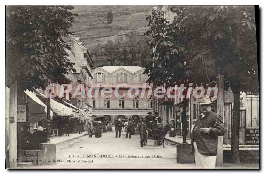 LE MONT-DORÉ - Etablissement des Bains - Rue de l'Eau, Clermont-Ferrand