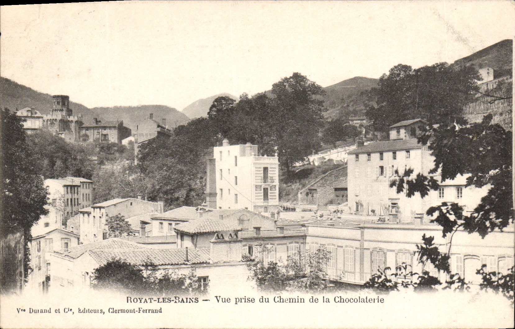 Royat-les-Bains — Vue prise du Chemin de la Chocolaterie — V° Durand et Cie, éditeurs, Clermont-Ferrand