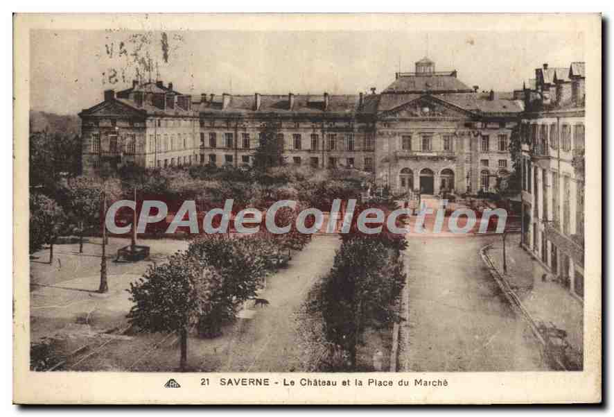 CPA Saverne Le Chateau Et La Place Du Marché