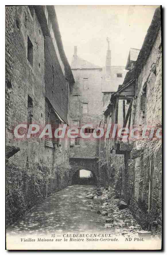 CPA CAUDEBEC En Caux Vieilles Maisons Sur La Riviere Sainte Gertrude