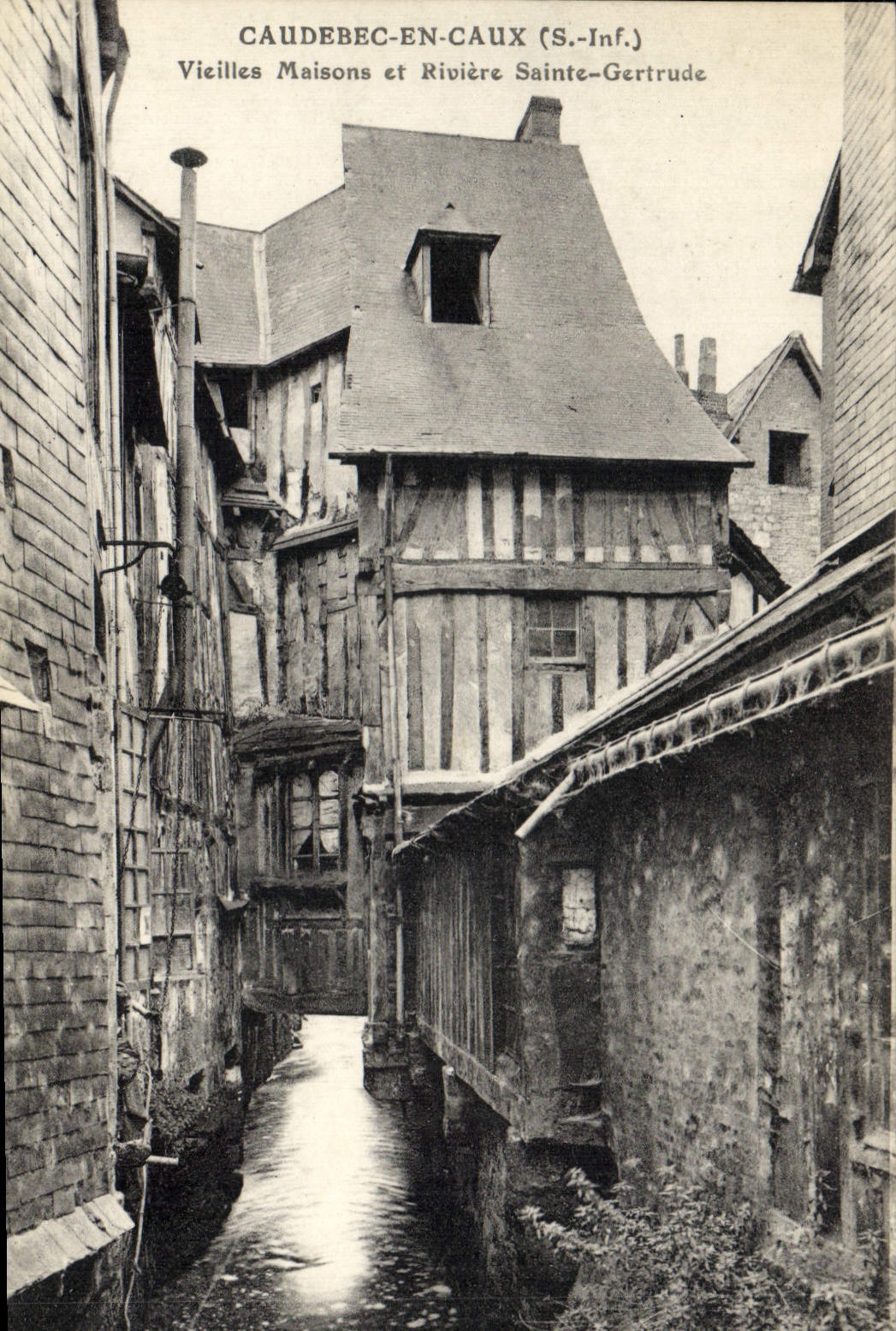 Caudebec-en-Caux (S.-Inf.) — Vieilles Maisons et Rivière Sainte-Gertrude — sans éditeur ni numéro visible