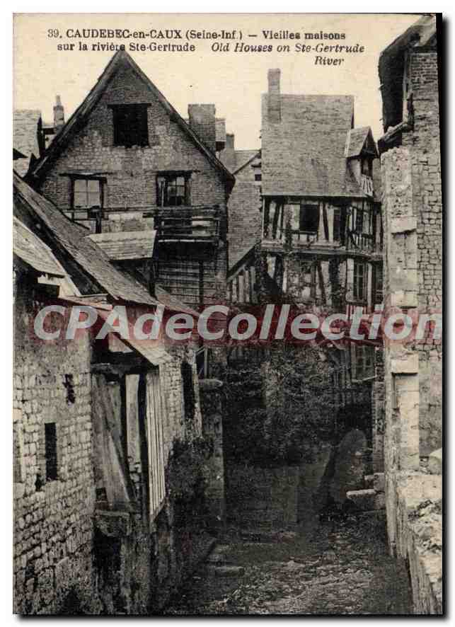 CPA CAUDEBEC En Caux Vieilles Maisons Sur La Riviere Ste Gertrude